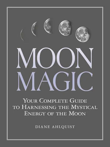 Moon Magic by Diane Ahlquist: Paperback; 256 pages / English Simon & Schuster