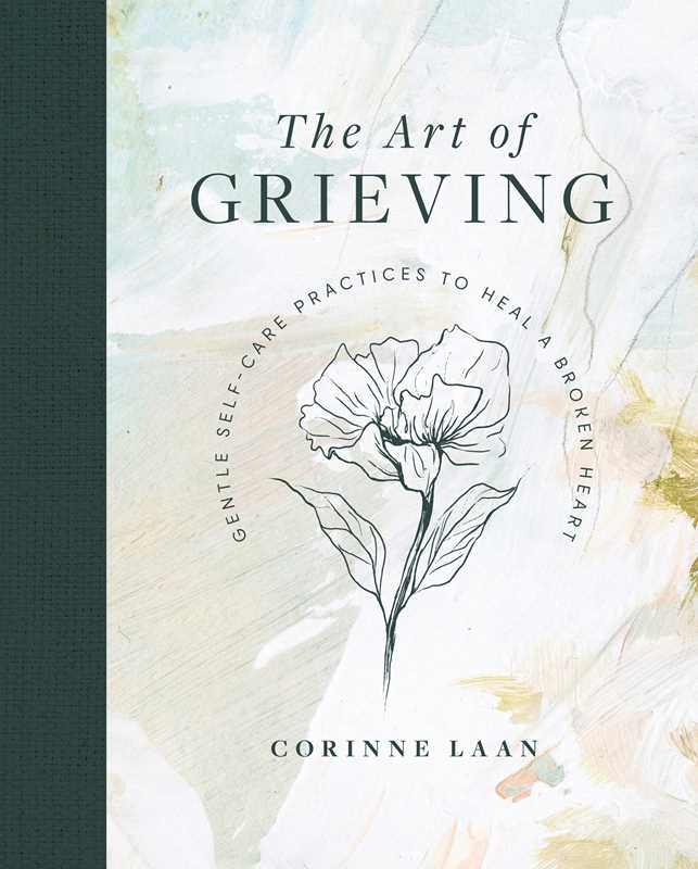 Art of Grieving by Corinne Laan: Hardcover; 208 pages / English - Luna & Co. SoaperyBookSimon & SchusterLuna & Co. Soapery