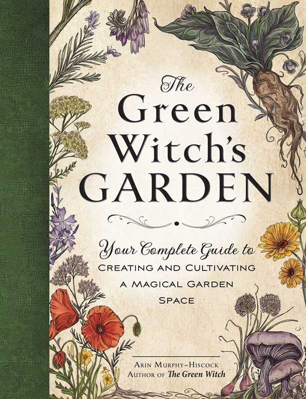 Green Witch's Garden by Arin Murphy-Hiscock: Hardcover; 224 pages / English Simon & Schuster