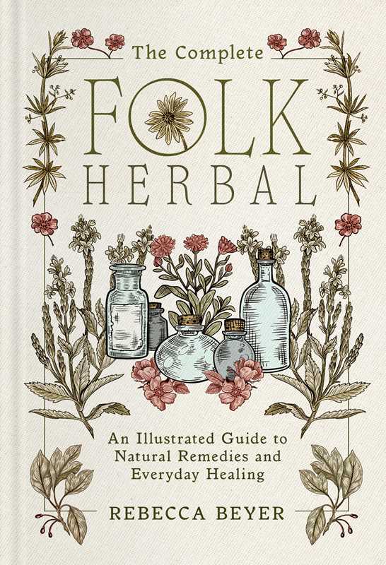 Complete Folk Herbal by Rebecca Beyer: Hardcover; 384 pages / English - Luna & Co. SoaperyHerbs & BotanicalsSimon & SchusterLuna & Co. Soapery