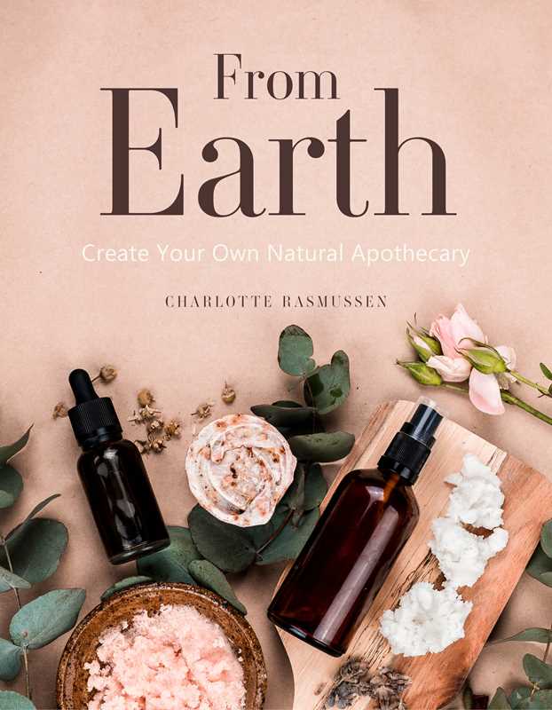 From Earth by Charlotte Rasmussen: Hardcover; 208 pages / English - Luna & Co. SoaperyBookSimon & SchusterLuna & Co. Soapery