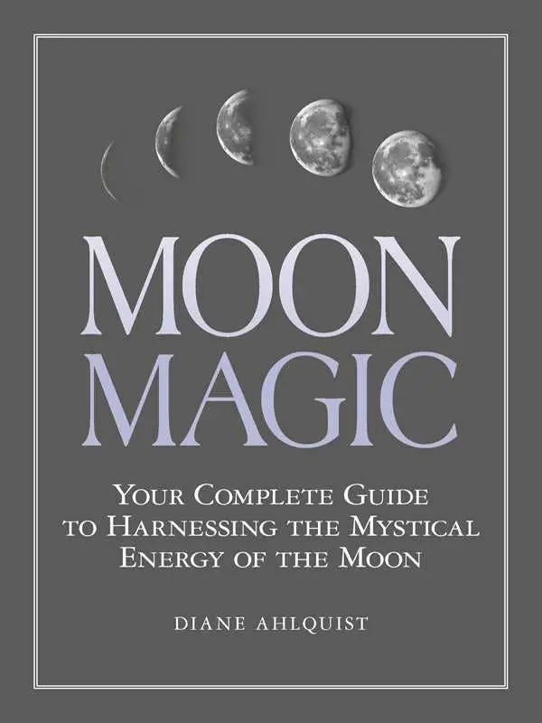 Moon Magic by Diane Ahlquist: Paperback; 256 pages / English - Luna & Co. SoaperyBookSimon & SchusterLuna & Co. Soapery