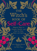 Witch's Book of Self - Care by Arin Murphy - Hiscock: Hardcover; 224 pages / English - Luna & Co. SoaperySimon & SchusterLuna & Co. Soapery